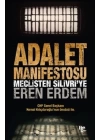 Adalet Manifestosu - Meclisten Silivri’ye