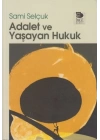 Adalet ve Yaşayan Hukuk