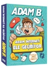 Adam İnterneti Ele Geçiriyor