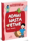 Adamı Hasta Etme