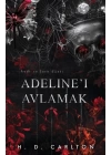 Adelineı Avlamak (Ciltli)