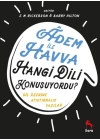 Adem İle Havva Hangi Dili Konuşuyordu? - Dil Üzerine Atıştırmalık Yazılar