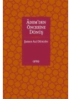 Adem’den Öncesine Dönüş
