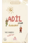 Adil Olan Kazanır - Erdem Hikayeleri
