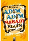 Adım Adım Başarı - Okul ve Sınav Başarısı İçin Başucu Kitabı