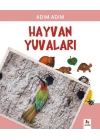 Adım Adım - Hayvan Yuvaları