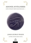 Adonis Attis Osiris Doğu Dinleri Tarihi Araştırmaları 1