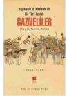 Afganistan ve Hindistanda Bir Türk Devleti Gazneliler (Siyaset, Teşkilat, Kültür)