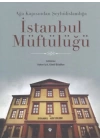 Ağa Kapısından Şeyhülislamlığa İstanbul Müftülüğü
