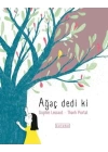 Ağaç Dedi ki
