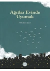 Ağıtlar Evinde Uyumak