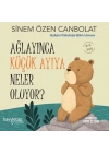 Ağlayınca Küçük Ayıya Neler Oluyor?