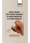 Ağrıda Yaşayan Kürt Kökenli Seçmenin Oy Verme Dinamikleri Ve İletişim Süreçleri