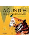 Ağustos ve Kayıp Gülümsemesi