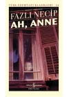 Ah, Anne Günümüz Türkçesiyle - Türk Edebiyatı Klasikleri