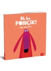 Ah Be Ponçik!
