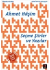 Ahmet Haşim Seçme Şiirler ve Yazılar