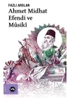 Ahmet Midhat Efendi ve Musiki