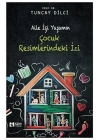 Aile İçi Yaşamın Çocuk Resimlerindeki İzi