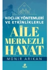 Aile Merkezli Hayat - Koçluk Yöntemleri ve Etkinliklerle