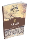 Akad - Medeniyete Yön Veren Uygarlıklar
