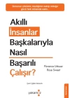 Akıllı İnsanlar Başkalarıyla Nasıl Başarılı Çalışır?