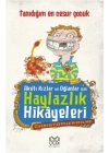 Akıllı Kızlar ve Oğlanlar İçin Haylazlık Hikâyeleri- Tanıdığım En Cesur Çocuk