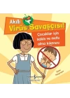 Akıllı Virüs Savaşçısı ! - Çocuklar İçin Sakin ve Mutlu Olma Kılavuzu
