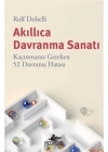 Akıllıca Davranma Sanatı: Kaçınmanız Gereken 52 Davranış Hatası