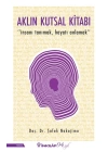 Aklın Kutsal Kitabı - İnsanı Tanımak, Hayatı Anlamak
