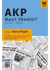 AKP Nasıl Yönetti? (2002-2015)