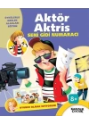 Aktör Aktris Seni Gidi Numaracı - Oyuncu Olmak İstiyorum!
