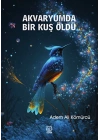 Akvaryumda Bir Kuş Öldü