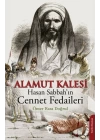 Alamut Kalesi - Hasan Sabbah’ın Cennet Fedaileri