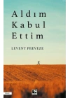Aldım Kabul Ettim