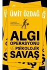 Algı Operasyonu ve Psikolojik Savaş