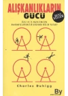 Alışkanlıkların Gücü  Özel ve İş Hayatımızda Alışkanlıklarımızın Ardında Ne Yatar?