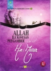Allah ile Konuşan Peygamber yahut Hz. Musa