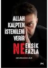 Allah Kalpten İstenileni Verir Ne Eksik Ne Fazla.