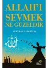 Allah’ı Sevmek Ne Güzeldir