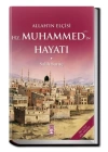 Allahın Elçisi Hazreti Muhammedin (S.A.V.) Hayatı