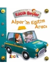 Alper’in Eğitim Aracı - Küçük Beyler