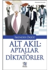 Alt Akıl: Aptallar ve Diktatörler
