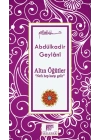 Altın Öğütler  “Nefs Hep Karşı Gelir”