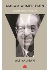 Amcam Ahmed Emin- Yaşamından Kesitler