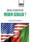 Amerika Afganistan’Dan Neden Çekildi?