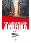 Amerika - Nasıl Başardılar?