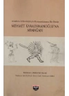 Anadolu Arkeolojisiyle Harmanlanmış Bir Ömür - Mehmet Karaosmanoğluna Armağan