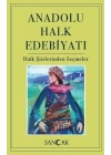 Anadolu Halk Edebiyatı - Halk Şiirlerinden Seçmeler