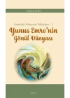 Anadolu İrfanının Yıldızları – 1 Yunus Emre’nin Gönül Dünyası